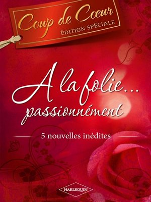 cover image of A la folie, passionnément